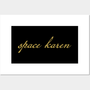 Space Karen Gold Funny Typography Posters and Art